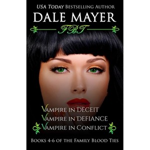 Family Blood Ties Books 4-6 - (Family Blood Ties Bundle) by  Dale Mayer (Paperback) - 1 of 1