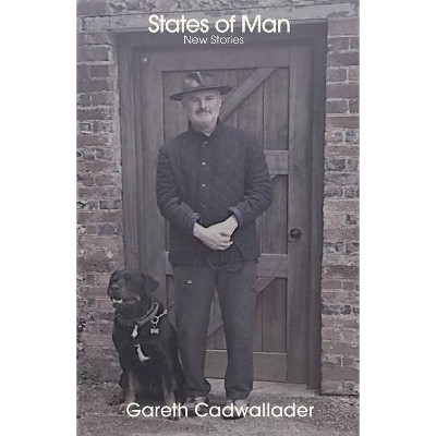 States of Man - by  Gareth Cadwallader (Paperback)