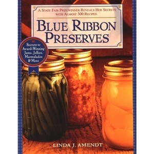 Blue Ribbon Preserves - by  Linda J Amendt (Paperback) - 1 of 1