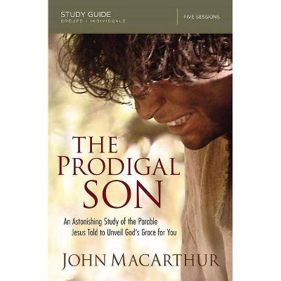 The Prodigal Son Study Guide - by  John F MacArthur (Paperback)