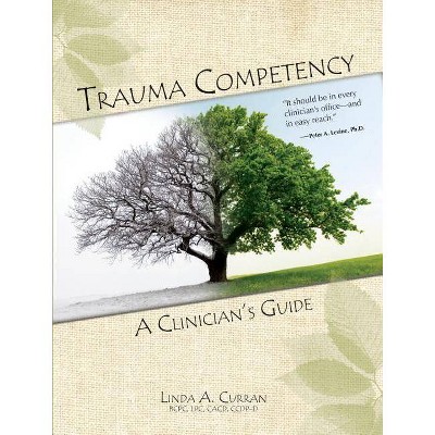 Trauma Competency - by  Linda A Curran (Paperback)