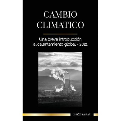 Cambio climático - (Tierra) by  United Library (Paperback)