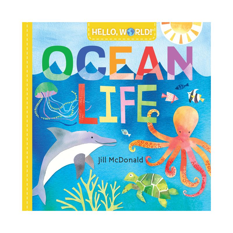Hello, World! Ocean Life - by Jill McDonald (Board Book), 1 of 2