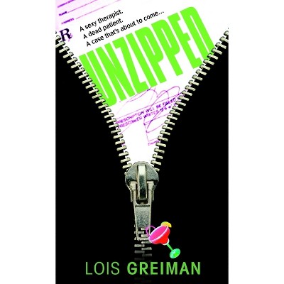 Unzipped - (Chrissy McMullen Mysteries) by  Lois Greiman (Paperback)