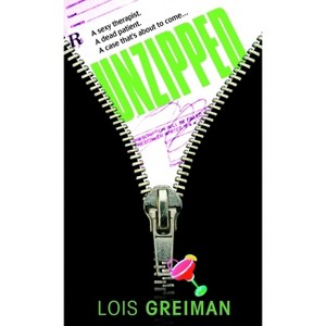 Unzipped - (Chrissy McMullen Mysteries) by  Lois Greiman (Paperback) - 1 of 1