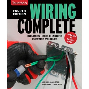 Wiring Complete Fourth Edition - by  Michael Litchfield & Michael McAlister (Paperback) - 1 of 1