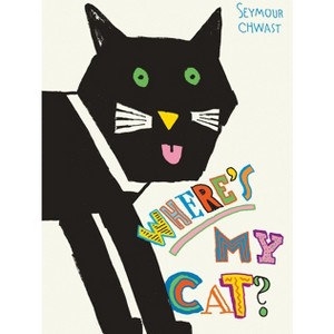 Where's My Cat? - by  Seymour Chwast (Hardcover) - 1 of 1