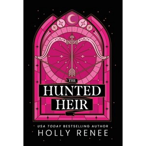 The Hunted Heir - by  Holly Renee (Hardcover) - 1 of 1