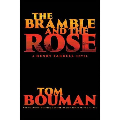 The Bramble and the Rose - (Henry Farrell) by  Tom Bouman (Hardcover)