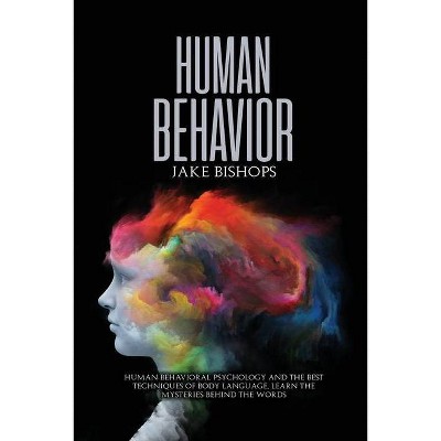 Human Behavior - by  Jake Bishops (Paperback)