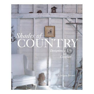 Shades of Country - by  Chippy Irvine (Hardcover)