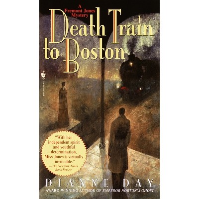 Death Train to Boston - (Fremont Jones Mysteries (Paperback)) by  Dianne Day (Paperback)