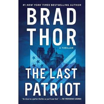 The Last Patriot - (Scot Harvath) by  Brad Thor (Paperback)