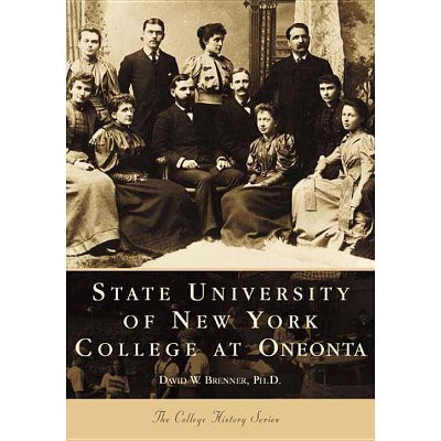 State University of New York: - (College History) by  Ph D David W Brenner (Paperback)