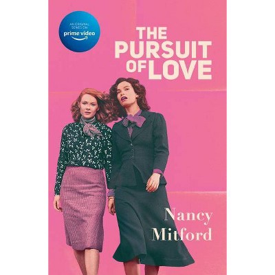 The Pursuit of Love (Television Tie-In) - (Radlett and Montdore) by  Nancy Mitford (Paperback)