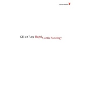Hegel Contra Sociology - (Radical Thinkers) by  Gillian Rose (Paperback) - 1 of 1