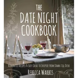 The Date Night Cookbook - (Hardcover)