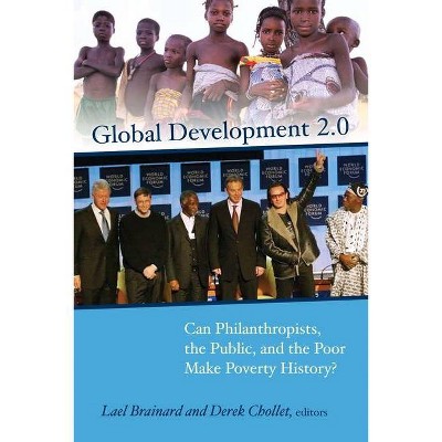 Global Development 2.0 - by  Lael Brainard & Derek Chollet (Paperback)