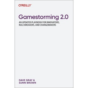 Gamestorming 2.0 - by  Dave Gray & Sunni Brown (Paperback) - 1 of 1