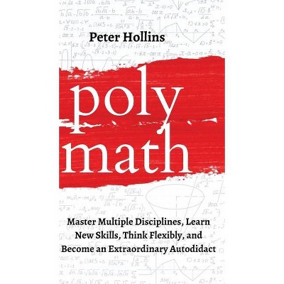 Polymath - by  Peter Hollins (Hardcover)