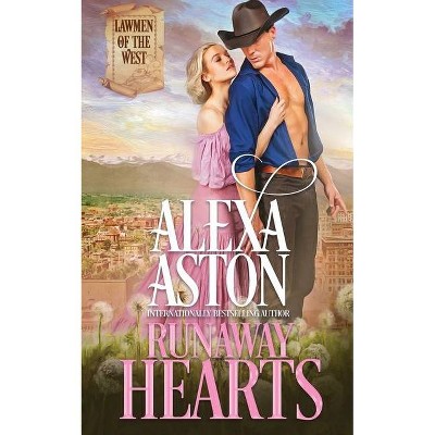 Runaway Hearts - by  Alexa Aston (Paperback)