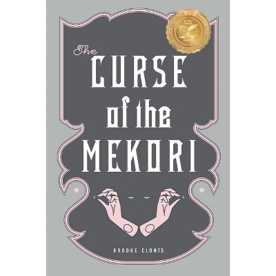 The Curse of the Mekori - by  Brooke Clonts (Paperback)