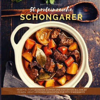 50 proteinreiche Schongarer-Rezepte - by  Mattis Lundqvist (Paperback)