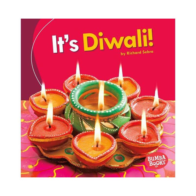 It's Diwali! - (Bumba Books (R) -- It's a Holiday!) by  Richard Sebra (Paperback), 1 of 2