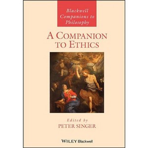 A Companion to Ethics - (Blackwell Companions to Philosophy) by  Peter Singer (Paperback) - 1 of 1