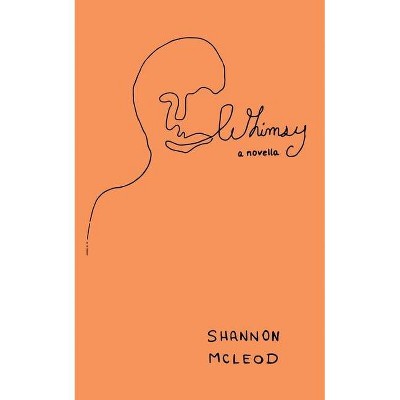 Whimsy - by  Shannon McLeod (Paperback)