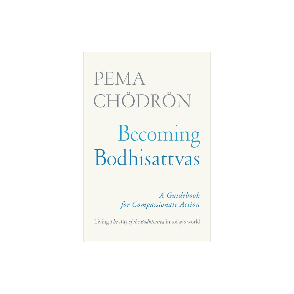 Becoming Bodhisattvas - by Pema Chodron (Paperback)