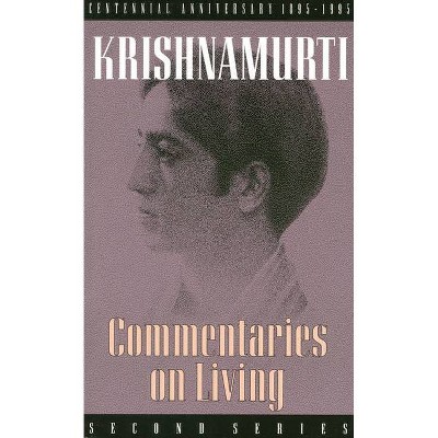 Commentaries on Living - by  Krishnamurti (Paperback)