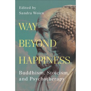 Way Beyond Happiness - by  Sandra Woien (Paperback) - 1 of 1