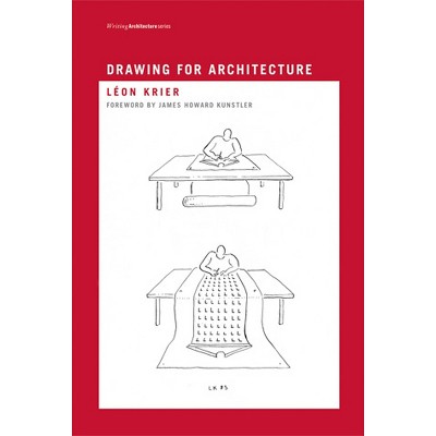 Drawing for Architecture - (Writing Architecture) by  Leon Krier (Paperback)