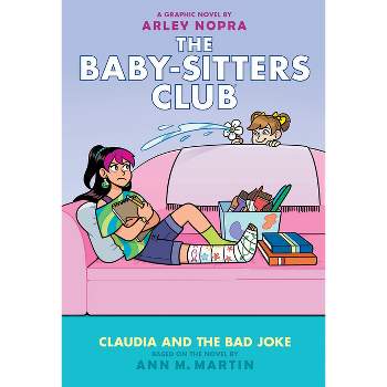 Claudia and the Bad Joke: A Graphic Novel (the Baby-Sitters Club #15) - (Baby-Sitters Club Graphix) by  Ann M Martin (Hardcover)
