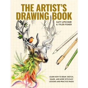 The Artist's Drawing Book - by  Katy Lipscomb & Tyler Fisher (Hardcover) - 1 of 1