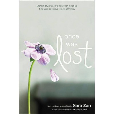 Once Was Lost - by  Sara Zarr (Paperback)