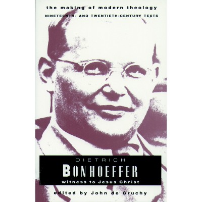 Bonhoeffer Dietrich - (Making of Modern Theology) by  Dietrich Bonhoeffer (Paperback)