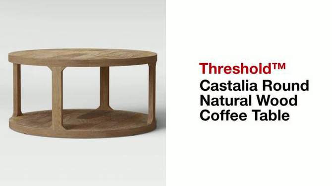 Castalia Round Natural Wood Coffee Table - Threshold&#8482;, 2 of 13, play video
