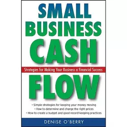 Small Business Cash Flow - by  Denise O'Berry (Paperback)