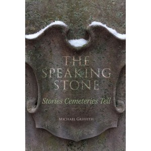 The Speaking Stone - by  Michael Griffith (Paperback) - 1 of 1