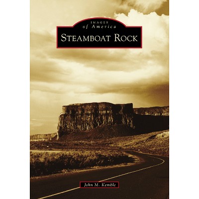 Steamboat Rock - (Images of America) by  John M Kemble (Paperback)