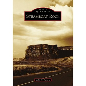 Steamboat Rock - (Images of America) by  John M Kemble (Paperback) - 1 of 1