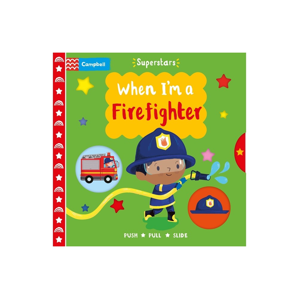 When Im a Firefighter - (Superstars) by Campbell Books (Board Book)