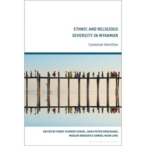 Ethnic and Religious Diversity in Myanmar - by  Perry Schmidt-Leukel & Hans-Peter Grosshans & Madlen Krueger (Paperback) - 1 of 1