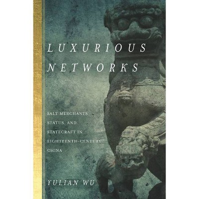 Luxurious Networks - by  Yulian Wu (Hardcover)