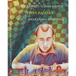 Gata Kamsky - Chess Gamer Volume 1 - (Paperback) - 1 of 1