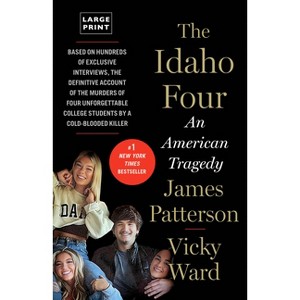 The Idaho Four - Large Print by  James Patterson & Vicky Ward (Paperback) - 1 of 1