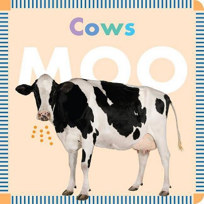 Cows Moo - by  Rebecca Glaser (Board Book)