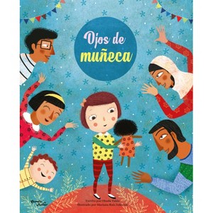 Ojos de Muñeca / My Doll's Eyes - by  Obad Takla (Hardcover) - 1 of 1